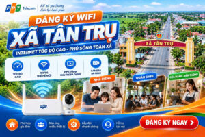 Đăng Ký Wifi FPT Tân Trụ