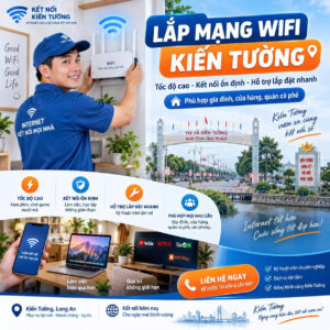 Lắp WiFi Kiến Tường – Internet tốc độ cao