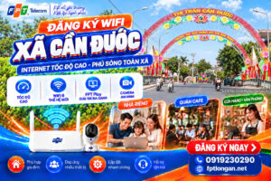 Đăng Ký WiFi FPT Cần Đước